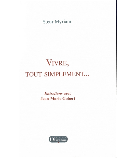 Image de Vivre, tout simplement… Entretiens avec Soeur Myriam