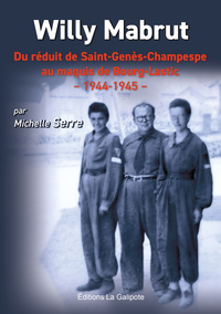 Image de Willy Mabrut du réduit de Saint-Genès-Champespe au maquis de Bourg-Lastic – 1944-1945