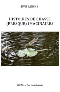 Picture of Histoires de chasse (presque) imaginaires