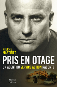 Image de Pris en otage, un agent du service action raconte