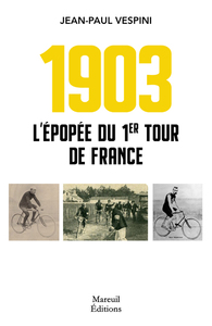 Image de 1903 L'épopée du premier tour de France