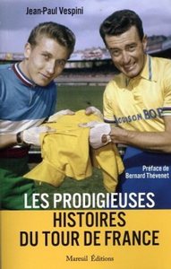 Image de Les prodigieuses histoires du Tour de France