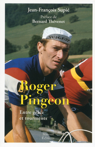 Image de Roger Pingeon - Entre grâce et tourments