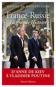 Image de France-Russie, la grande Histoire - D'Anne de Kiev à Vladimir Poutine