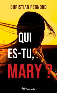Picture of Qui es-tu, Mary ?