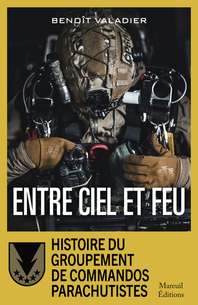 Picture of Entre ciel et feu - Histoire du Groupement de Commandos Parachutistes