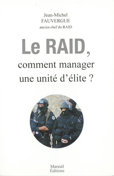 Image de Le raid - Comment manager une unité d'élite