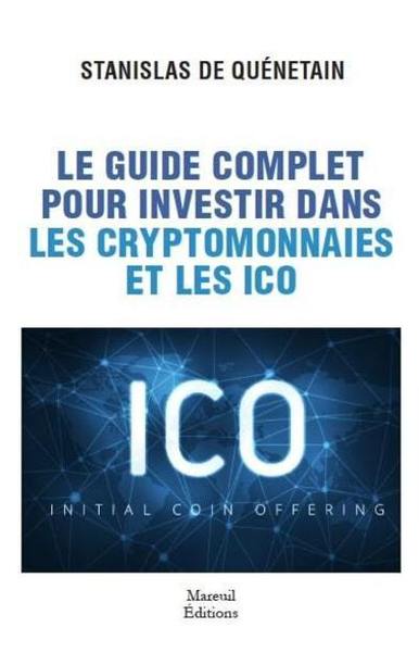 Picture of Le guide complet pour investir dans les cryptomonnaies et les icos