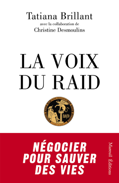Picture of La Voix du Raid - Négocier pour sauver des vies