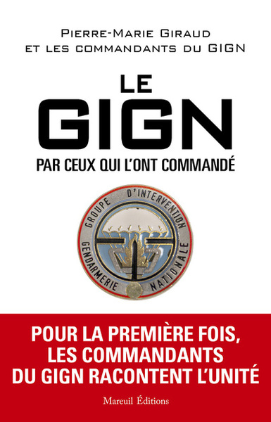 Image de LE GIGN PAR CEUX QUI L'ONT COMMANDÉ
