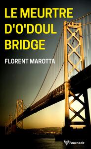 Picture of Le Meurtre d'O'Doul Bridge