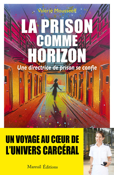 Image de La prison comme horizon - Une directrice de prison se confie