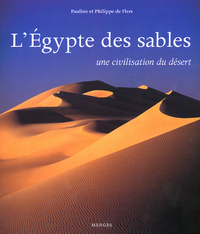 Image de L'Egypte des sables - Une civilisation du désert