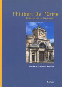 Picture of Philibert de l'Orme - Architecte du Roi 1514-1570