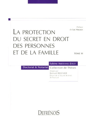 Image de LA PROTECTION DU SECRET EN DROIT DES PERSONNES ET DE LA FAMILLE
