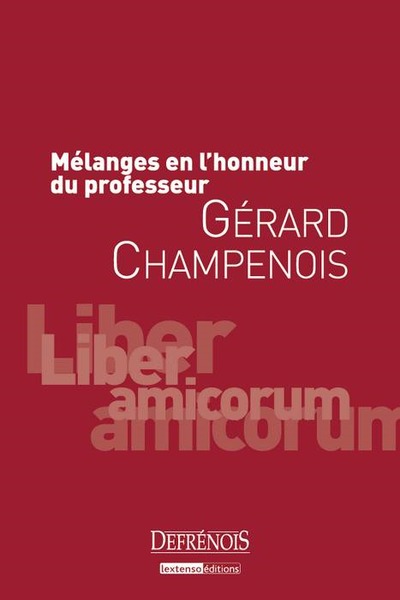 Image de MÉLANGES EN L'HONNEUR DU PROFESSEUR GÉRARD CHAMPENOIS