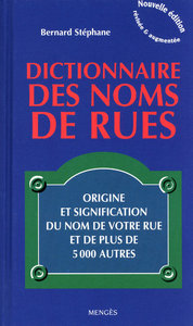 Image de Dictionnaire des noms de rues - Origine et signification du nom de votre rue et de plus de 5000 autr