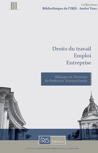 Image de Droits du travail Emploi Entreprise Mélanges en l'honneur du Professeur François Gaudu