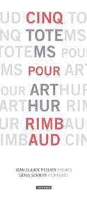 Image de Cinq totems pour Arthur Rimbaud