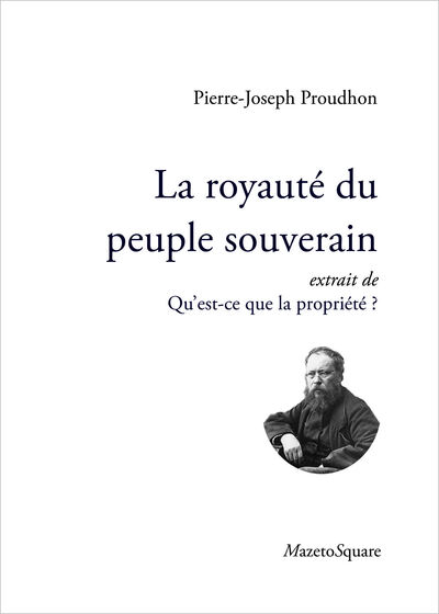 Picture of La royauté du peuple souverain, extrait de Qu'est-ce que la propriété?