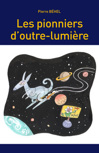 Image de Les pionniers d'outre-lumière