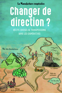 Picture of Changer de direction ? - récits croisés de transmissions dans les coopératives