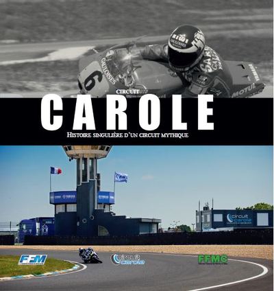 Image de Carole - Histoire singulière d'un circuit mythique