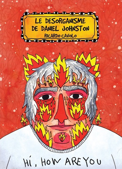 Image de Le désorganisme de Daniel Johnston