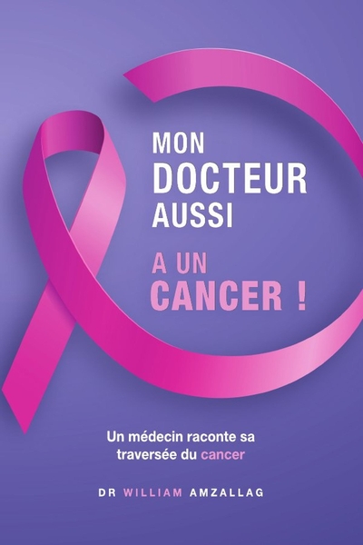 Picture of Mon docteur aussi a un cancer !