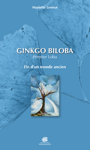 Picture of Ginkgo Biloba - Premier Loba - Fin d'un monde ancien
