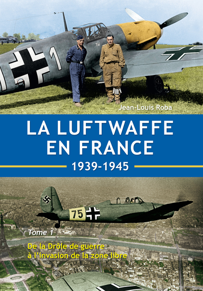 Image de La Luftwaffe en France - Tome 1