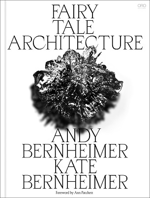 Picture of Fairy Tale Architecture : Andy & Kate Bernheimer /anglais