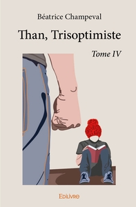 Image de Than, Trisoptimiste - Tome 4