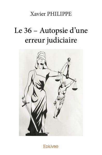 Picture of Le 36 – autopsie d'une erreur judiciaire