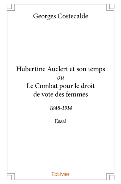Picture of Hubertine Auclert et son temps ou Le Combat pour le droit de vote des femmes