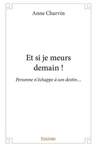 Image de Et si je meurs demain !
