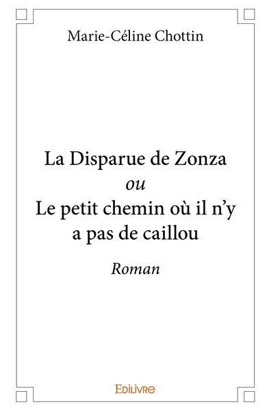 Image de La Disparue de Zonza ou Le petit chemin où il n'y a pas de caillou