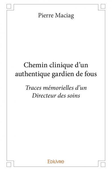 Picture of Chemin clinique d’un authentique gardien de fous