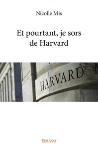 Image de Et pourtant, je sors de harvard