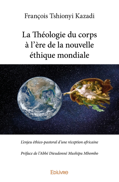 Picture of La Théologie du corps à l'ère de la nouvelle éthique mondiale