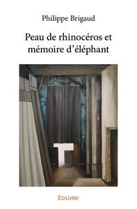 Picture of Peau de rhinocéros et mémoire d'éléphant