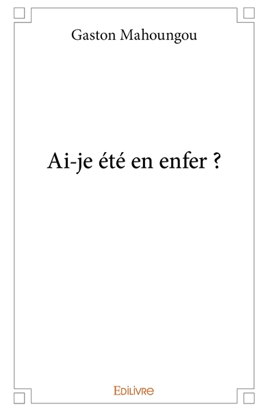 Picture of Ai-je été en enfer ?