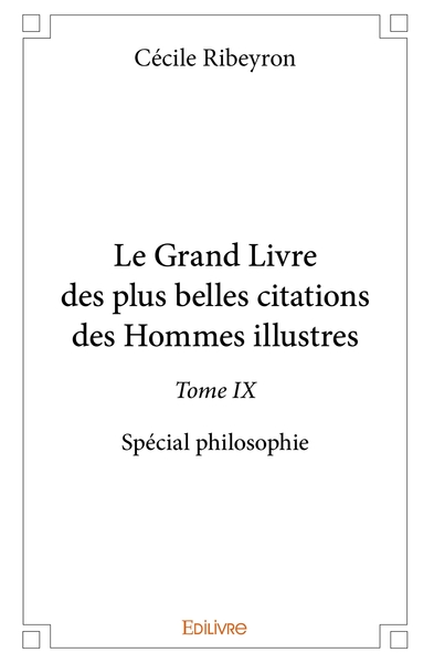 Image de Le Grand Livre des plus belles citations des hommes illustres, spécial philosophie - Tome 9
