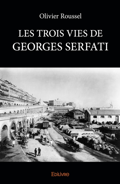 Image de Les Trois Vies de Georges Serfati