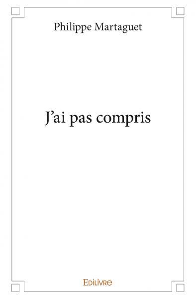 Picture of J’ai pas compris