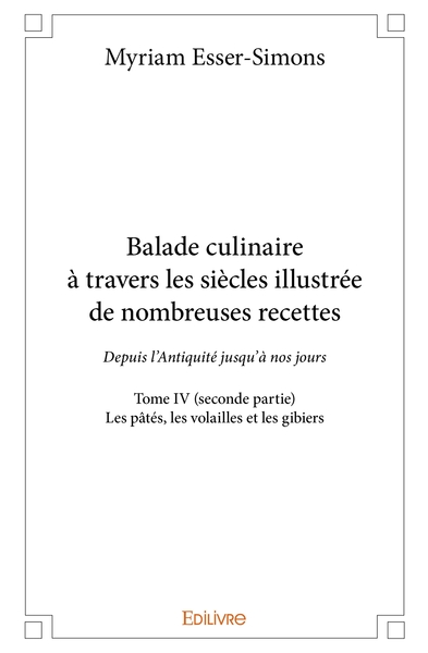 Picture of Balade culinaire à travers les siècles, illustrée de nombreuses recettes - Tome 4