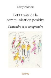 Image de Petit traité de la communication positive