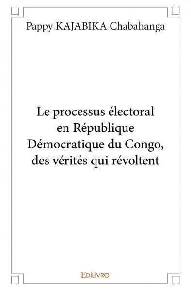 Picture of Le processus électorale en république démocratique du congo, des vérités qui révoltent.