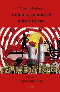 Image de Amours, copines et autres tracas - volume i