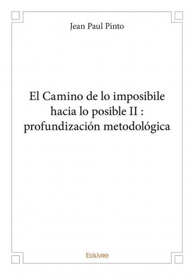 Image de El camino de lo imposibile hacia lo posible ii : profundización metodológica